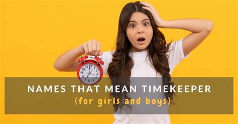 names that mean timekeeper|60+ Names That Mean Timekeeper (For Boys and Girls).